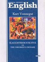 Slaughterhouse-Five or the Children`s Crusade