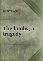 The lambs; a tragedy