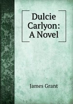 Dulcie Carlyon: A Novel