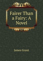 Fairer Than a Fairy: A Novel