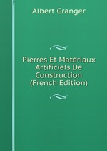 Pierres Et Matriaux Artificiels De Construction (French Edition)