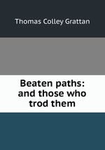 Beaten paths: and those who trod them