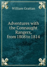 Adventures with the Connaught Rangers, from 1808 to 1814