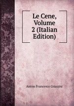 Le Cene, Volume 2 (Italian Edition)