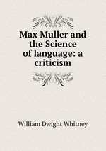 Max Muller and the Science of language: a criticism
