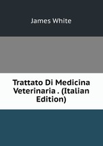 Trattato Di Medicina Veterinaria . (Italian Edition)