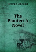 The Planter: A Novel