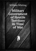 Military Government of Hostile Territory in Time of War