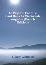 Le Pays Du Cant: Le Cant Dans La Vie Sociale Anglaise (French Edition)