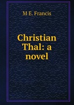 Christian Thal: a novel