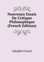 Nouveaux Essais De Critique Philosophique (French Edition)