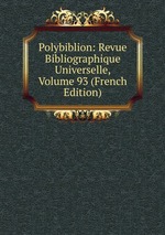 Polybiblion: Revue Bibliographique Universelle, Volume 93 (French Edition)