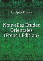 Nouvelles tudes Orientales (French Edition)