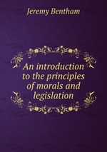 An introduction to the principles of morals and legislation