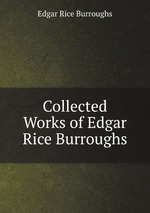 Collected Works of Edgar Rice Burroughs