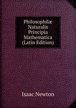Philosophil Naturalis Principia Mathematica (Latin Edition)