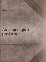 An essay upon projects