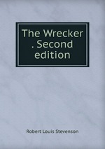 The Wrecker . Second edition