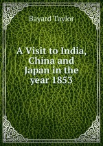 A Visit to India, China and Japan in the year 1853