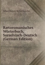 Rtoromanisches Wrterbuch, Surselvisch-Deutsch