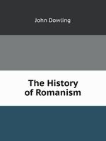 The History of Romanism