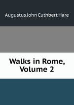 Walks in Rome, Volume 2