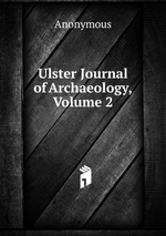Ulster Journal of Archaeology, Volume 2