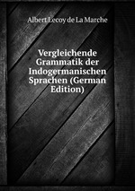 Vergleichende Grammatik der Indogermanischen Sprachen (German Edition)