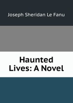 Haunted Lives: A Novel