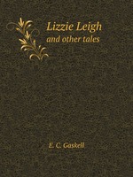 Lizzie Leigh. and other tales