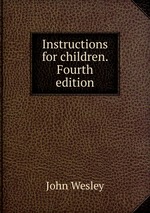 Instructions for children. Fourth edition
