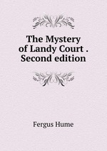 The Mystery of Landy Court . Second edition