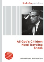 All God`s Children Need Traveling Shoes