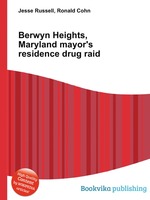 Berwyn Heights, Maryland mayor`s residence drug raid