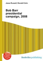 Bob Barr presidential campaign, 2008