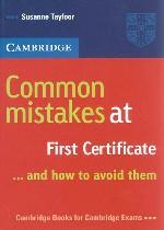 Common mistakes at First Certificate. .. and how avoid them