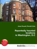 Reportedly haunted locations in Washington, D.C