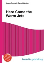 Here Come the Warm Jets