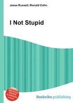 I Not Stupid