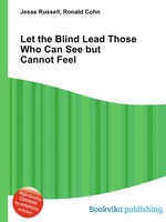 Let the Blind Lead Those Who Can See but Cannot Feel