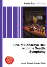 Live at Benaroya Hall with the Seattle Symphony