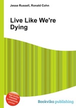 Live Like We`re Dying