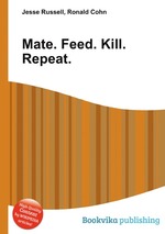 Mate. Feed. Kill. Repeat