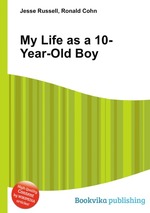 My Life as a 10-Year-Old Boy