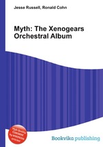Myth: The Xenogears Orchestral Album