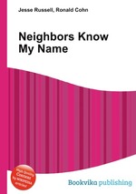 Neighbors Know My Name