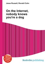 On the Internet, nobody knows you`re a dog