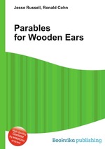 Parables for Wooden Ears