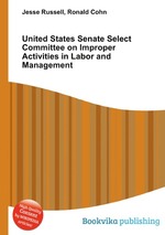 United States Senate Select Committee on Improper Activities in Labor and Management