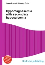 Hypomagnesemia with secondary hypocalcemia